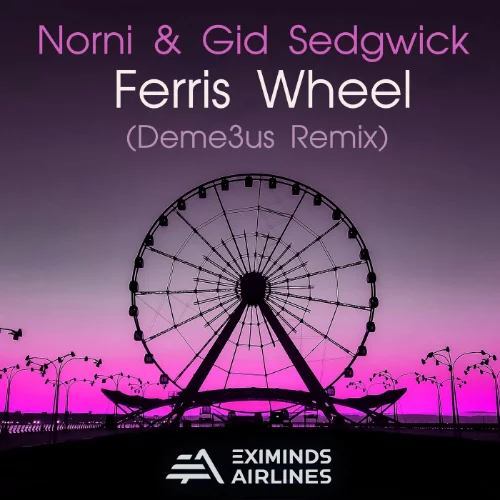 03- Norni & Gid Sedgwick - Ferris Wheel (Deme3us Remix).webp