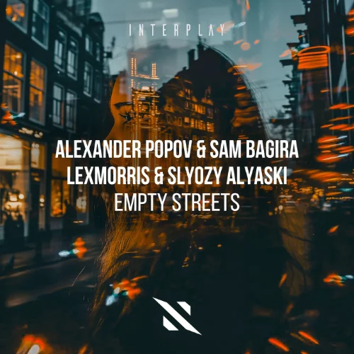 05- Alexander Popov, Sam Bagira, LexMorris, SLYOZY ALYASKI - Empty Streets (Festival Mix) [In...webp