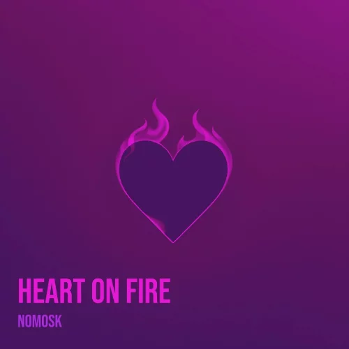 06- NoMosk - Heart on Fire.webp