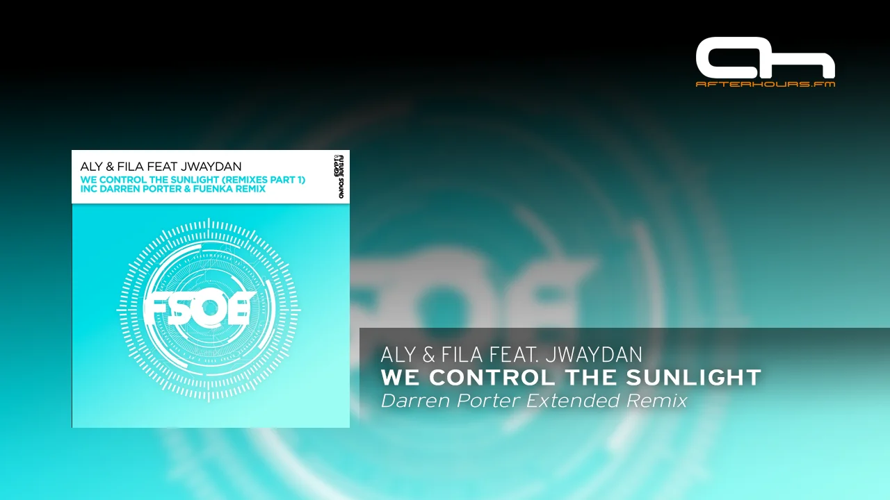 Aly & Fila feat. Jwaydan -  We Control The Sunlight (Darren Porter Extended Remix).webp