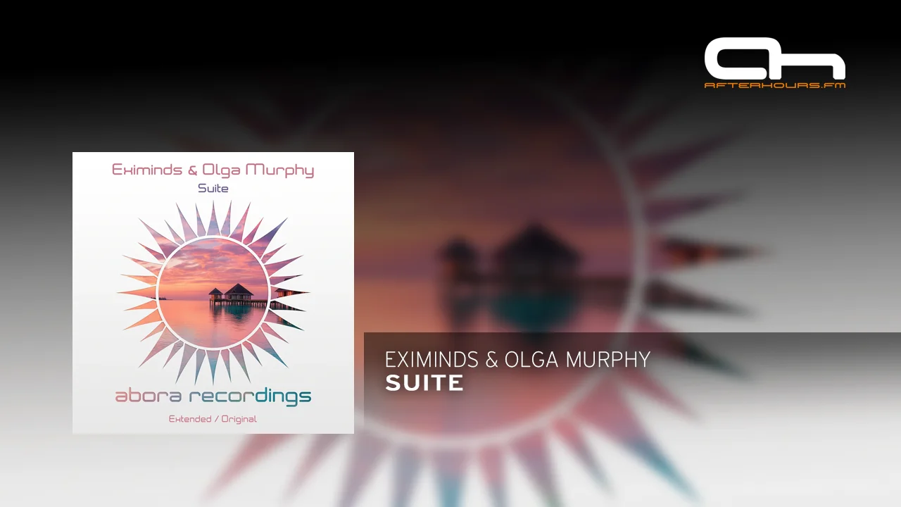 Eximinds & Olga Murphy - Suite (Extended Mix).webp