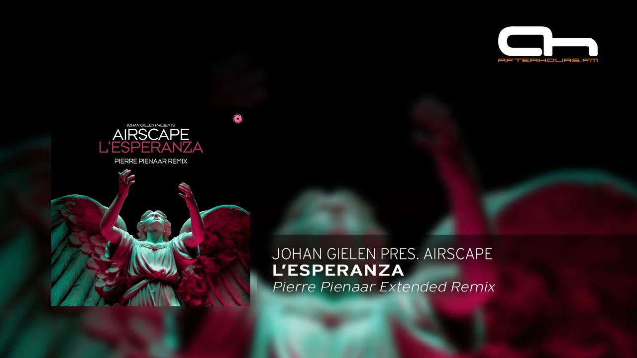 Johan Gielen pres. Airscape - L'Esperanza (Pierre Pienaar Extended Remix).webp