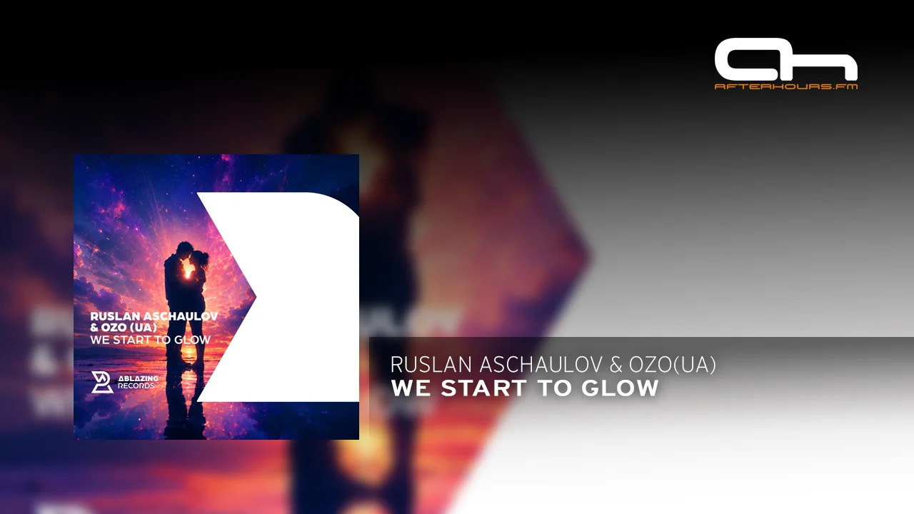 Ruslan Aschaulov & OZO(UA) - We Start to Glow (Extended Mix).webp