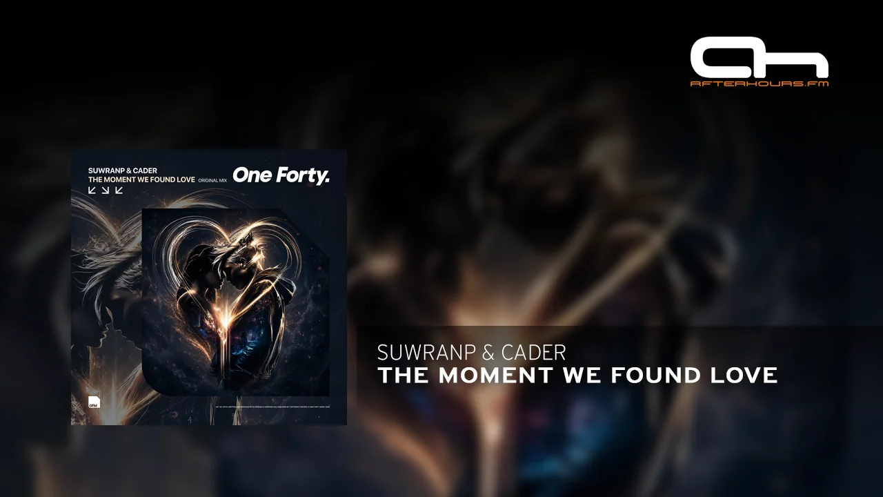 SuwranP & CaDeR - The Moment We Found Love (Original Mix).webp