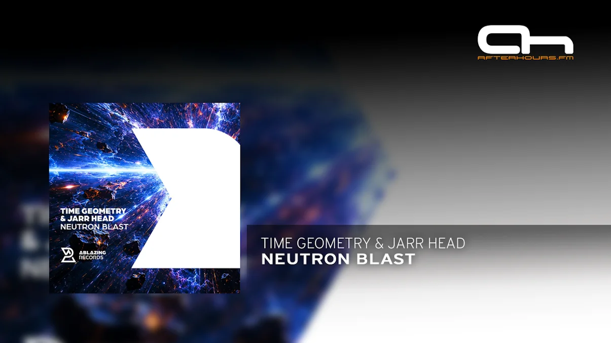 Time Geometry & JARR Head - Neutron Blast (Extended Mix).webp