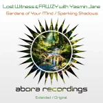 3. Lost Witness & FAWZY with Yasmin Jane - Gardens of Your Mind (Extended Mix) [Abora Recordi...webp