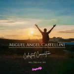 4. Miguel Angel Castellini - Celestial Connection (Original Mix) [Liveyourlife].webp