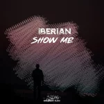 3. Iberian - Show Me (Original Mix) [Endlessky Audio].webp