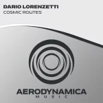 10. Dario Lorenzetti - Cosmic Routes (Extended Mix) [Aerodynamica Music].webp