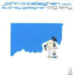 John O'Callaghan feat. Audgey Gallagher - Big Sky (Agnelli & Nelson Remix).jpg