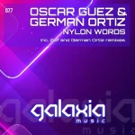 3. Oscar Guez & German Ortiz - Nylon Words (2023 Revision) [Galaxia Music].webp