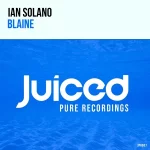 9. Ian Solano - Blaine (Extended Mix) [Juiced Pure Recordings].webp