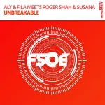 Aly & Fila meets Roger Shah & Susana - Unbreakable.webp