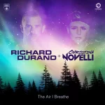 Richard Durand + Christina Novelli - The Air I Breathe (Club Mix).webp