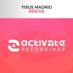 12. Yisus Madrid - Break (Extended Mix) [Activate Recordings].webp