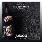 26. Andy Newtz - Detonator (Dark Mix) [Juiced Digital Recordings].webp