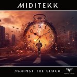 5. Miditekk - Against the Clock (Extended Mix) [Future Force Recordings].jpg