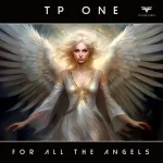 6. TP One - For All The Angels (Extended Mix) [Future Force Recordings].webp