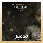 12. Matt Rodgers meets Jue - I Get So Lost (Extended Mix) [Juiced Digital Recordings].webp