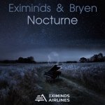 1. Eximinds & Bryen - Nocturne (Extended Mix) [Eximinds Airlines].jpg