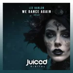 10. Lee Hanlon - We Dance Again (Extended Mix) [Juiced Digital Recordings].webp