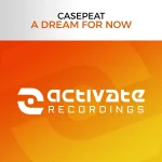 12. Casepeat - A Dream For Now (Extended Mix) [Activate Recordings].webp