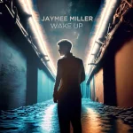 01- Jaymee Miller - Wake Up.webp