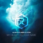 08- Alan Fullmer & Lyd14 - My Heart Has Your Name.webp