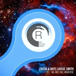 02- Costa & Kate Louise Smith - We Are The Universe.webp