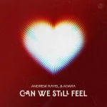 06- Andrew Rayel & Adara-Can We Still Feel.webp