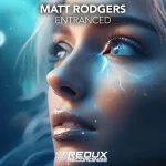 12- Matt Rodgers - EnTranced (Extended Mix) [Redux Recordings].webp