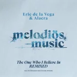 06. Eric de la Vega & Alaera - The One Who I Believe In (Arnnes Remix).webp