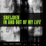 28. Sneijder - In And Out Of My Life (Will Rees Remix).webp