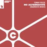 ARCVXXX Tommy Pulse - No Alternative (Madwave Remix).webp