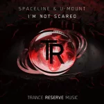 11- SpaceLine & U-Mount - I'm Not Scared.webp