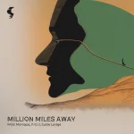 01- Miss Monique & P.O.U. feat. Susie Ledge - Million Miles Away.webp