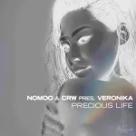 04- Nomoo & CRW pres. Veronika - Precious Life.webp