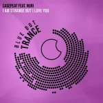03- Casepeat feat. Nuri - I Am Strange But I Love You.webp