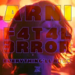 07- Arni & F4T4L3RR0R - Everything'll Be OK.webp