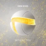 08- Den Eyes - Without You.webp