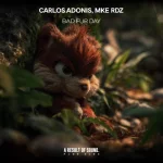 05- Carlos Adonis, MKE RDZ - Bad Fur Day (Extended Mix) [AROS Music].webp