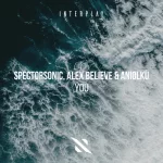 05- Spectorsonic, Alex BELIEVE, Aniølkü - You.webp 05- Spectorsonic, Alex BELIEVE, Aniølkü - You.webp