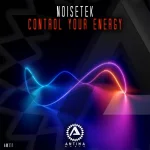 10- Noisetek - Control Your Energy.webp