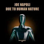 Joe Napoli - Due To Human Nature.webp